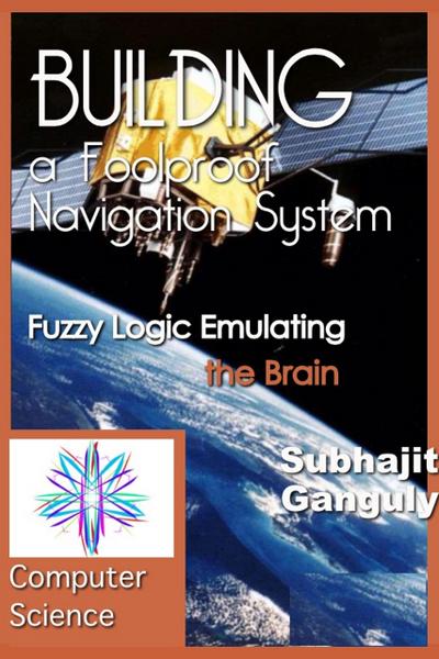 Ganguly, S: Building a Foolproof Navigation System: Fuzzy Lo