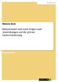 Klimawandel und seine Folgen und Auswirkungen auf die private Sachversicherung