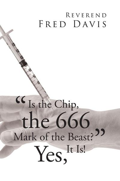 "Is the Chip, the 666 Mark of the Beast?"