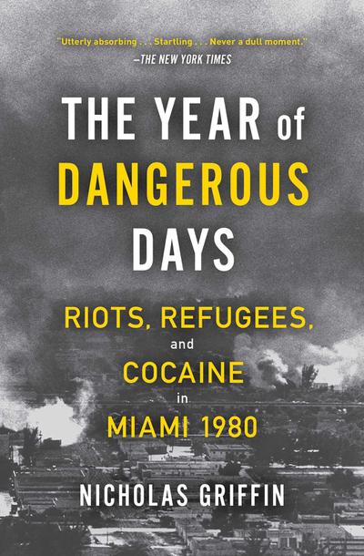 The Year of Dangerous Days - Nicholas Griffin