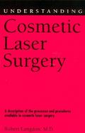 Understanding Cosmetic Laser Surgery