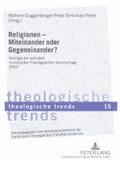 Religionen - Miteinander oder Gegeneinander?