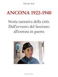 Ancona 1922 - 1940. Dall’avvento del fascismo all’entrata in guerra