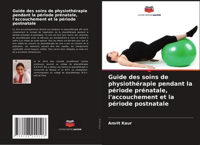 Guide des soins de physiothérapie pendant la période prénatale, l’accouchement et la période postnatale