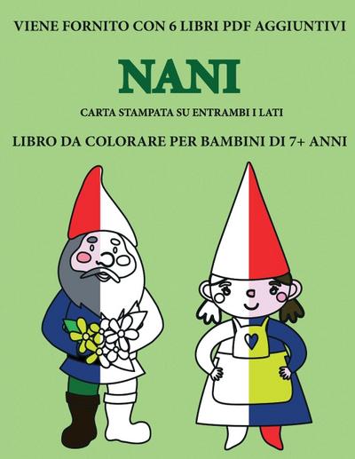 Libro da colorare per bambini  di 7+ anni (Nani)