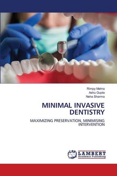 MINIMAL INVASIVE DENTISTRY