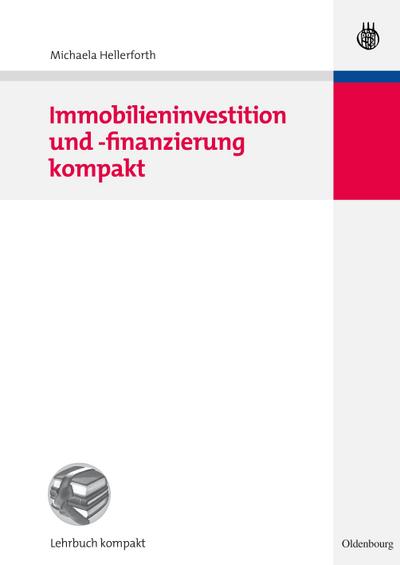 Immobilieninvestition und -finanzierung kompakt