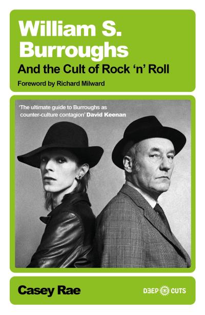 William S. Burroughs and the Cult of Rock ’n’ Roll