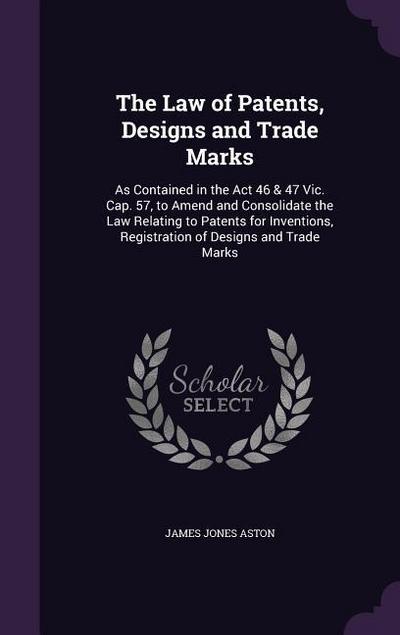 The Law of Patents, Designs and Trade Marks