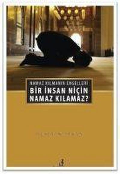 Bir Insan Nicin Namaz Kilamaz