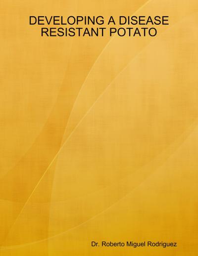 Developing a Disease Resistant Potato
