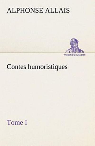 Contes humoristiques - Tome I