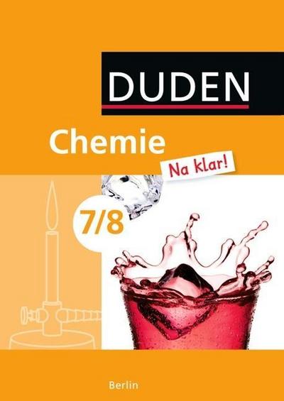 Duden Chemie ’Na klar!’, Ausgabe Berlin 7./8. Schuljahr, Lehrbuch