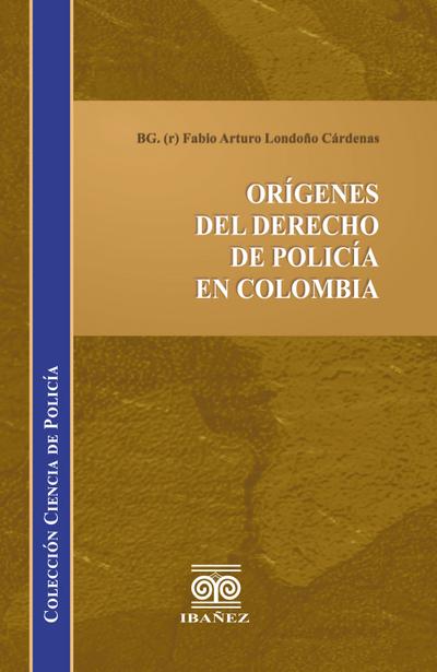 Orígenes del derecho de policía en Colombia