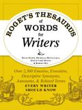 Roget’s Thesaurus of Words for Writers