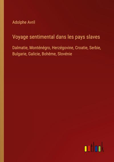 Voyage sentimental dans les pays slaves