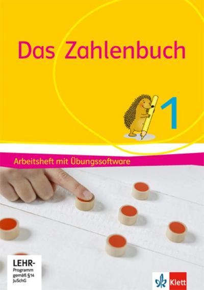 Das Zahlenbuch. 1. Schuljahr. Arbeitsheft mit Übungssoftware Klasse 1. Allgemeine Ausgabe ab 2017