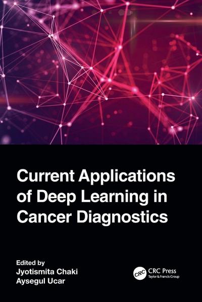 Current Applications of Deep Learning in Cancer Diagnostics