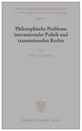 Philosophische Probleme internationaler Politik und transnationalen Rechts