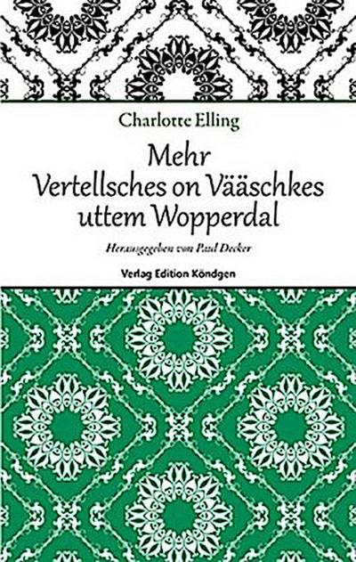 Mehr Vertellsches on Vääschkes uttem Wopperdal