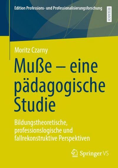Muße - eine pädagogische Studie
