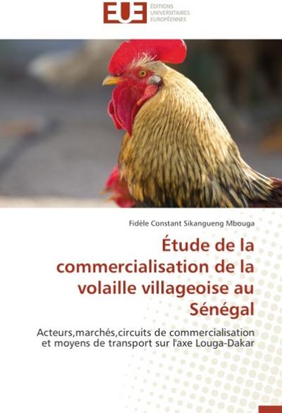Étude de la commercialisation de la volaille villageoise au Sénégal - Fidèle Constant Sikangueng Mbouga