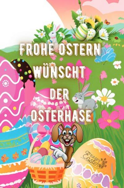 Frohe Ostern wünscht der Osterhase