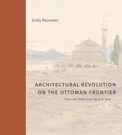 Architectural Revolution on the Ottoman Frontier