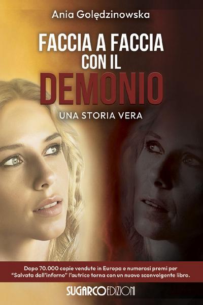 Faccia a faccia con il demonio. Una storia vera