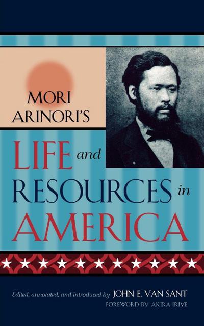 Mori Arinori’s Life and Resources in America