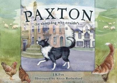 Paxton the Sheepdog Who Couldn’t...