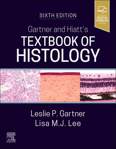 Gartner and Hiatt’s Textbook of Histology