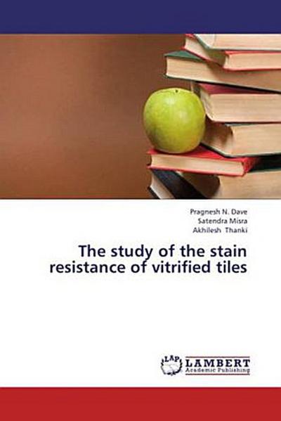 The study of the stain resistance of vitrified tiles