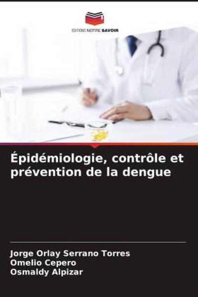 Épidémiologie, contrôle et prévention de la dengue