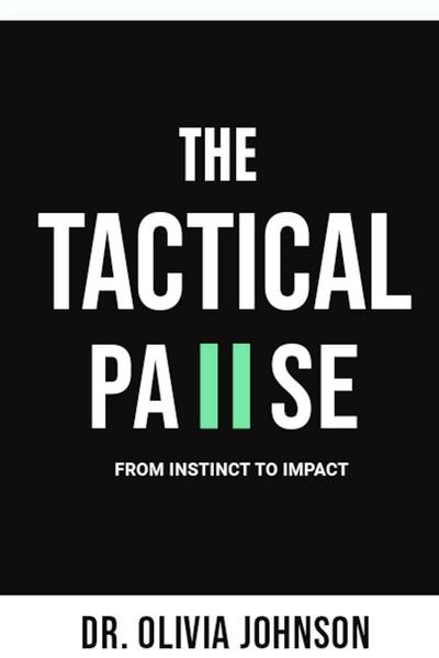 THE TACTICAL PAUSE