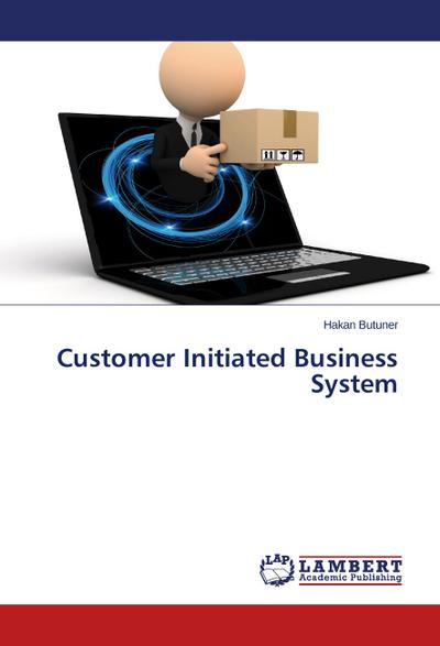 Customer Initiated Business System