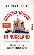 Couchsurfing in Russland: Wie ich fast zum Putin-Versteher wurde