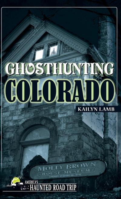 Ghosthunting Colorado