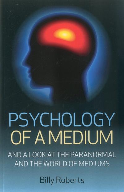 Roberts, B: Psychology of a Medium