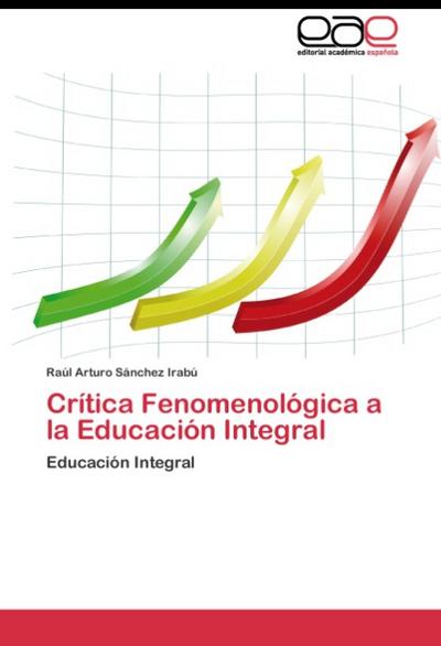 Crítica Fenomenológica a la Educación Integral