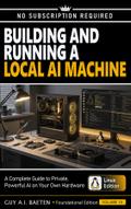 Building and Running a Local AI Machine