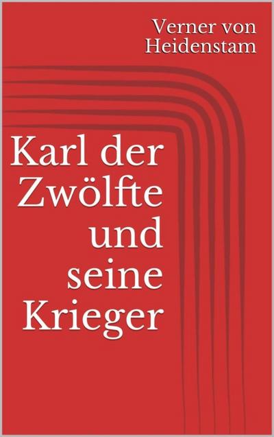 Karl der Zwölfte und seine Krieger