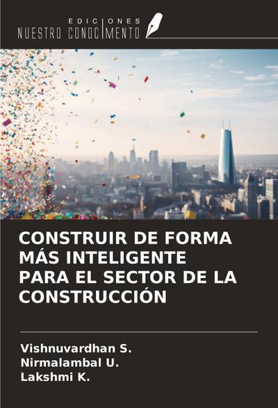 CONSTRUIR DE FORMA MÁS INTELIGENTE PARA EL SECTOR DE LA CONSTRUCCIÓN