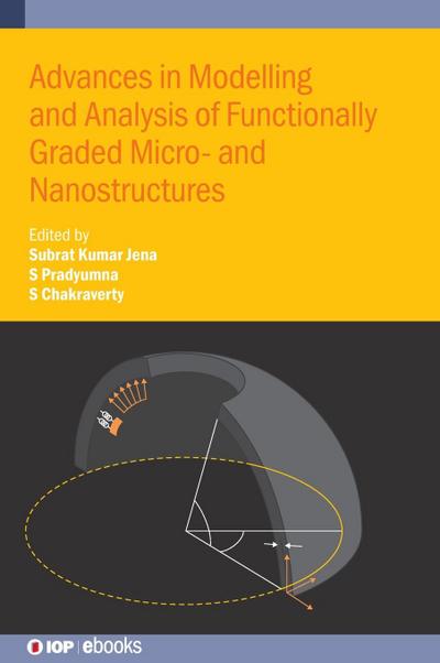 Advances in Modelling and Analysis of Functionally Graded Micro- And Nanostructures