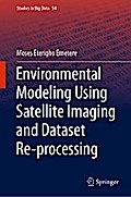 Environmental Modeling Using Satellite Imaging and Dataset Re-processing