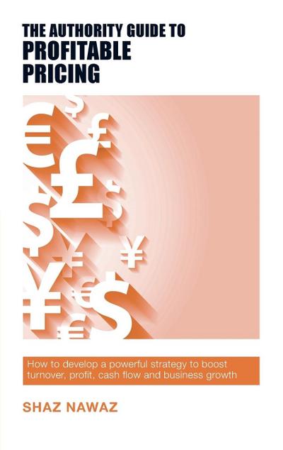 The Authority Guide to Profitable Pricing