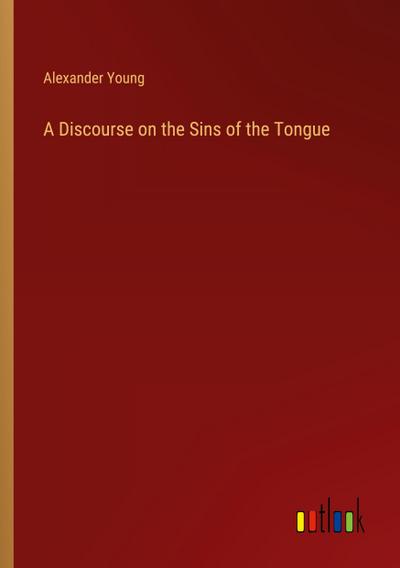 A Discourse on the Sins of the Tongue