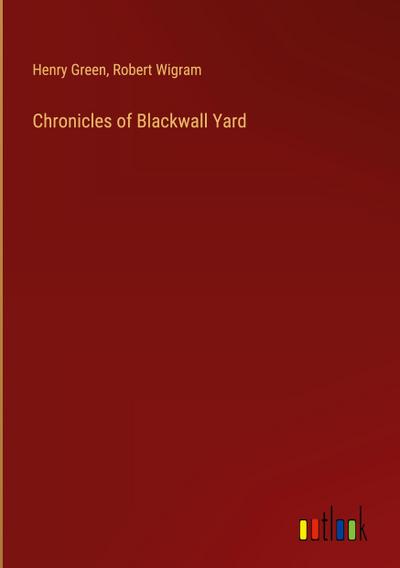 Chronicles of Blackwall Yard