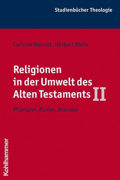 Religionen in der Umwelt des Alten Testaments II