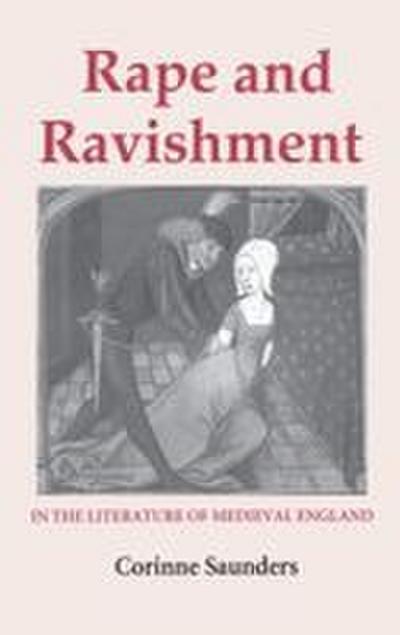 Rape and Ravishment in the Literature of Medieval England